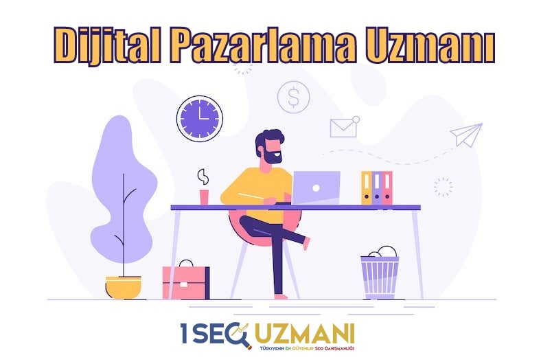 Dijital Pazarlama Uzmanı